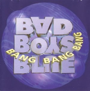 Bang! Bang! Bang! - Bad Boys Blue