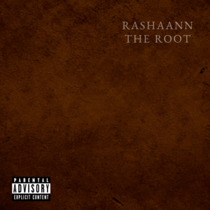 The Root - Rashaann