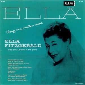 Baby What Else Can I Do - Ella Fitzgerald