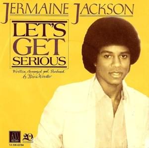 Let’s Get Serious - Jermaine Jackson