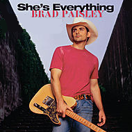 She’s Everything - Brad Paisley