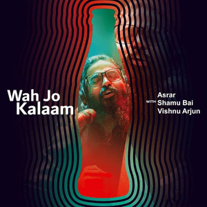 Wah Jo Kalaam - Asrar (Ft. Shamu Bai & Vishnu)