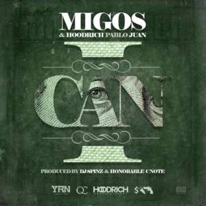 I Can - Migos & Hoodrich Pablo Juan