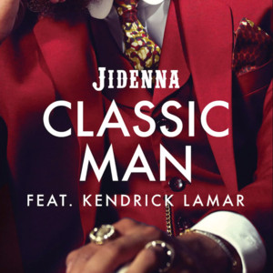 Classic Man (Remix) - Jidenna (Ft. Kendrick Lamar)