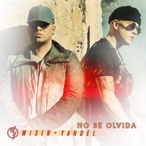 NO SE OLVIDA - Wisin & Yandel