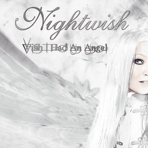 Wish I Had an Angel - Nightwish