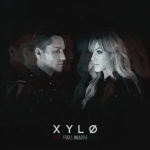 Fool’s Paradise - XYLØ