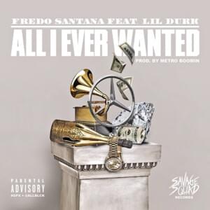 All I Ever Wanted - Fredo Santana (Ft. Lil Durk)