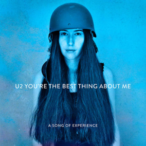 You’re The Best Thing About Me - U2