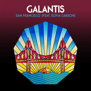 San Francisco - Galantis (Ft. Sofia Carson)