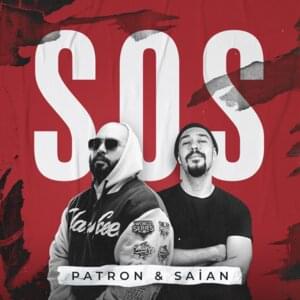 S.O.S - Patron & Saian