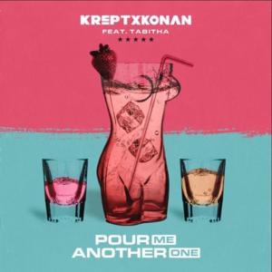 Pour Me Another One - Krept & Konan (Ft. Tabitha)