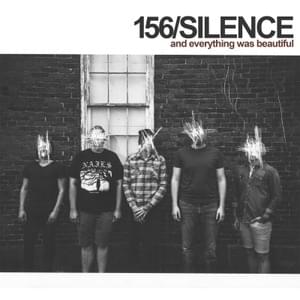 And Everything Was Beautiful - 156/Silence