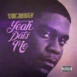 Yeah Dats Me - Big K.R.I.T.