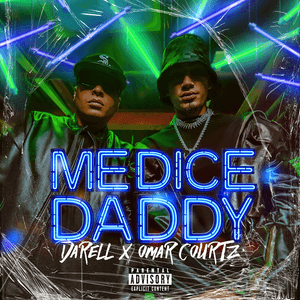 Me Dice Daddy - Darell & Omar Courtz