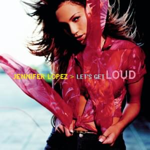 Let’s Get Loud (Pablo Flores Remix) - Jennifer Lopez