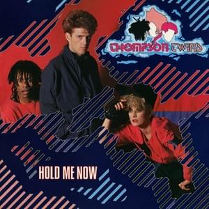 Hold Me Now - Thompson Twins