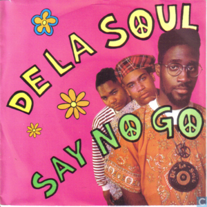 Say No Go - De La Soul