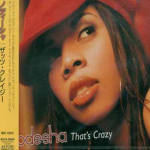 That’s Crazy - Nodesha (Ft. Jermaine Dupri)