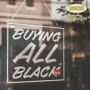 Buying All Black - Ludacris (Ft. Flo Milli & PJ)