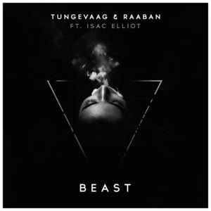 Beast - Tungevaag & Raaban (Ft. Isac Elliot)