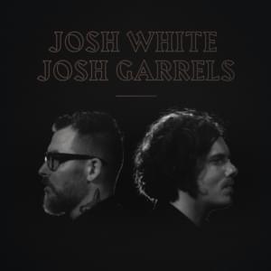 Children’s Song - Josh White & Josh Garrels