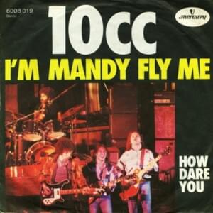 I’m Mandy, Fly Me - 10cc