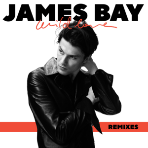 Wild Love (Kove Remix) - James Bay