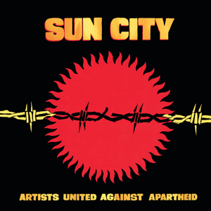 Sun City (Version II) - Artists United Against Apartheid (Ft. Aerosmith, Afrika Bambaataa, Anthrax, Bobby Womack, Bonnie Raitt, Bootsy Collins, Bootsy's Rubber Band, Bruce Springsteen, Carol Hitchcock, Club Nouveau, Darlene Love, Daryl Hall & John Oates, 