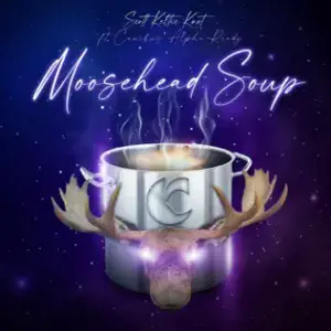 Moosehead Soup - Scott Keltic Knot (Ft. Alpha-Ready & Canibus)