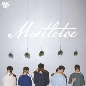 Mistletoe - Why Don't We