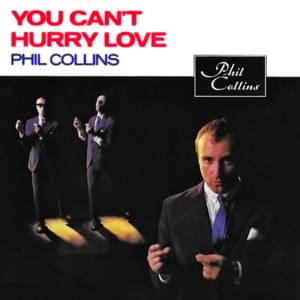 You Can’t Hurry Love - Phil Collins