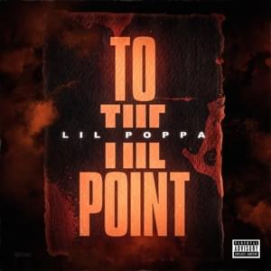 To The Point - Lil Poppa