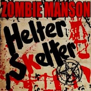 Helter Skelter - Rob Zombie (Ft. Marilyn Manson)