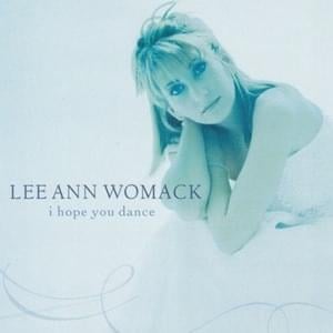 I Hope You Dance (Pop Version) - Lee Ann Womack