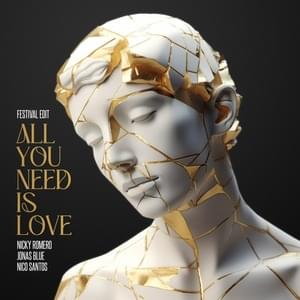 All You Need Is Love (Festival Edit) - Nicky Romero, Jonas Blue & Nico Santos