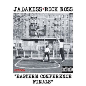 Eastern Conference Final - Jadakiss (Ft. Rick Ross)