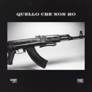 Quello che non ho - Emis Killa & Jake La Furia