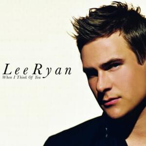 I Can’t Let Go Now - Lee Ryan