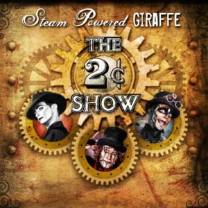 One-Way Ticket - Steam Powered Giraffe