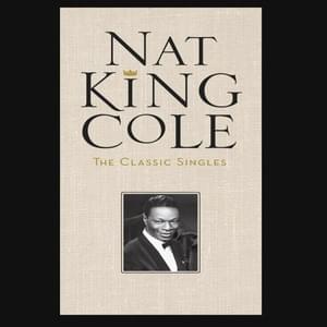 Meet Me at No Special Place (And I’ll Be There at No Particular Time) - Nat "King" Cole