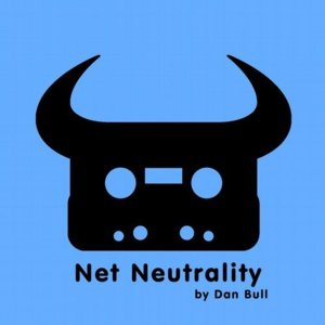 Net Neutrality - Dan Bull