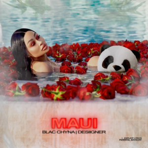 Maui - Blac Chyna (Ft. Desiigner)