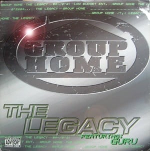 The Legacy - Group Home (Ft. Gang Starr)