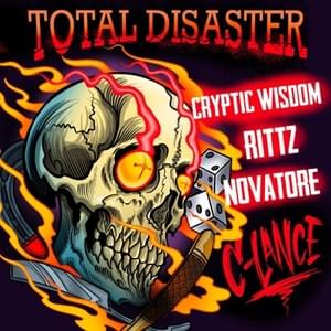 Total Disaster - C-Lance (Ft. Cryptic Wisdom, Novatore & Rittz)