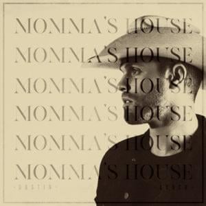 Momma’s House - Dustin Lynch