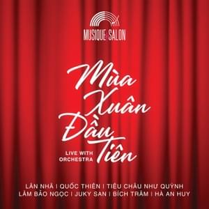 Mùa Xuân Đầu Tiên (Live With Orchestra) - Lâm Bảo Ngọc