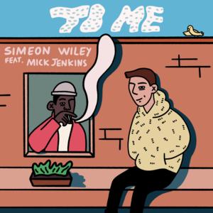 To Me - Simeon Wiley (Ft. Mick Jenkins)