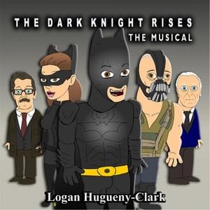 THE DARK KNIGHT RISES THE MUSICAL - ​​lhugueny