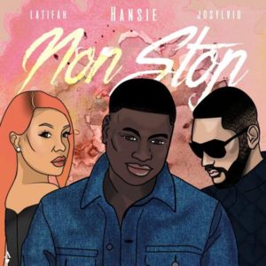 Non Stop - Hansie (Ft. Josylvio & Latifah)